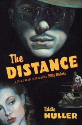 The Distance: A Crime Novel Introducing Billy N... 0743214439 Book Cover