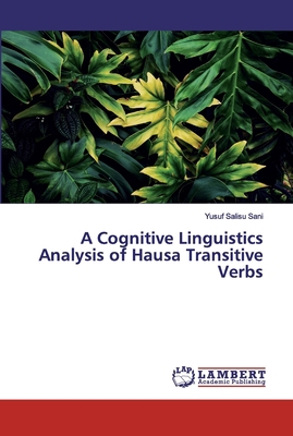 A Cognitive Linguistics Analysis of Hausa Trans... 6200229945 Book Cover