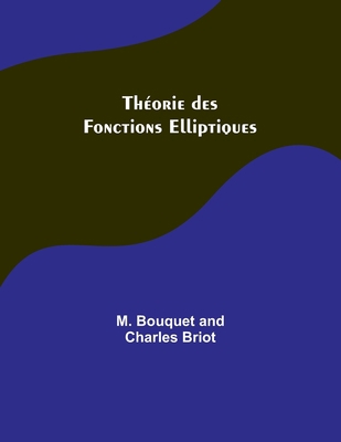 Théorie des Fonctions Elliptiques 9357380299 Book Cover