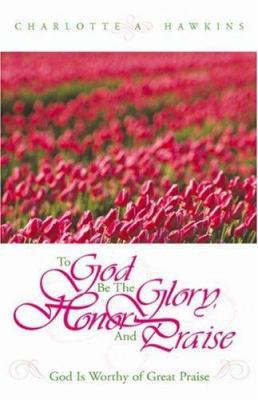To God Be the Glory 1591602599 Book Cover