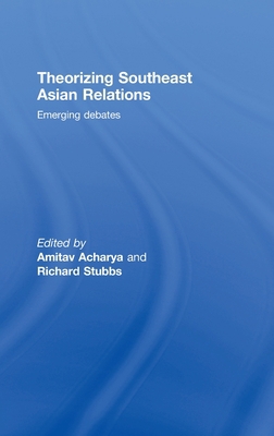 Theorizing Southeast Asian Relations: Emerging ... 0415472121 Book Cover