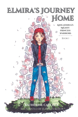 King Joshua's Mighty Princess Warriors: Elmira'... B0B28KPQF1 Book Cover