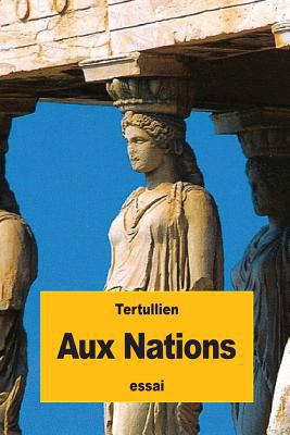 Aux Nations [French] 1539132234 Book Cover