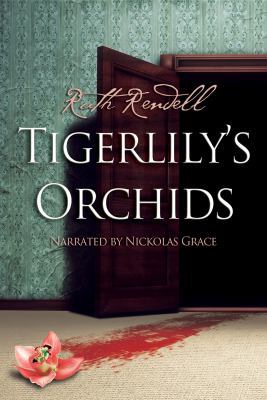 Tigerlily's Orchids by Ruth Rendell Unabridged ... 1456133969 Book Cover