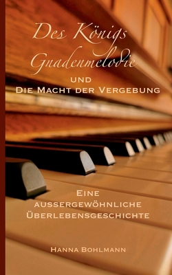 Des Königs Gnadenmelodie und die Macht der Verg... [German] 3758309948 Book Cover