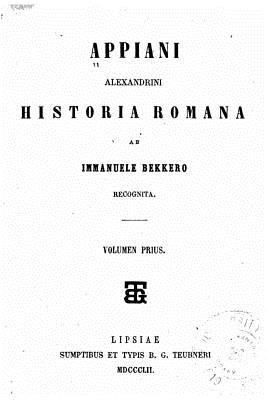 Appiani Alexandrini Historia Romana 1523610107 Book Cover