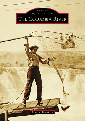 The Columbia River 1467107689 Book Cover