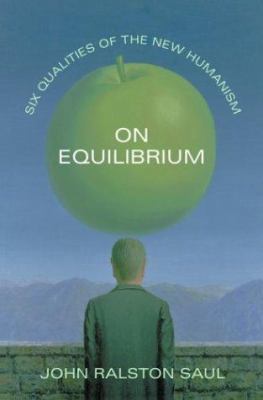 On Equilibrium: Six Qualities of the New Humanism 1568582935 Book Cover