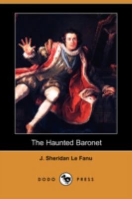 The Haunted Baronet (Dodo Press) 1409949036 Book Cover