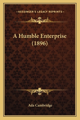 A Humble Enterprise (1896) 1166464997 Book Cover