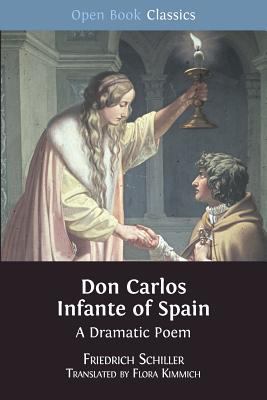 Don Carlos Infante of Spain: A Dramatic Poem 1783744464 Book Cover