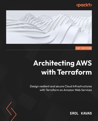 Architecting AWS with Terraform: Design resilie... 1803248564 Book Cover