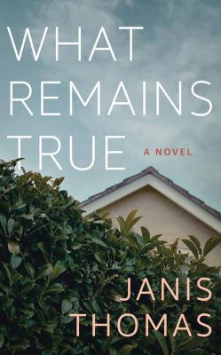 What Remains True 1543626866 Book Cover