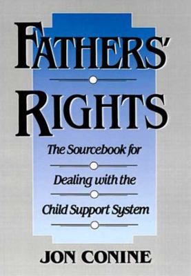 Fathers' Rights: The Sourcebook for Dealing wit... 0802710743 Book Cover