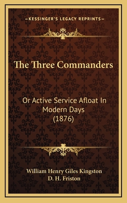 The Three Commanders: Or Active Service Afloat ... 1165239523 Book Cover