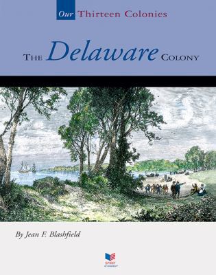 The Delaware Colony 1567666108 Book Cover