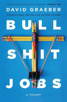 Bullshit Jobs: A Theory 1501143336 Book Cover