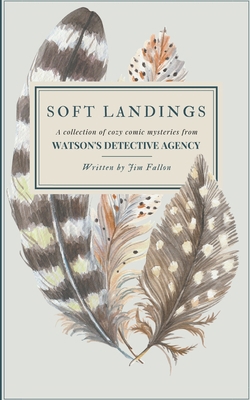 Soft Landings B093RKFS3B Book Cover