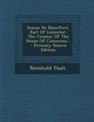 Simon De Montfort, Earl Of Leicester: The Creat... 1294189298 Book Cover