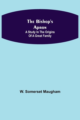 The Bishop's Apron: A study in the origins of a... 9355110456 Book Cover