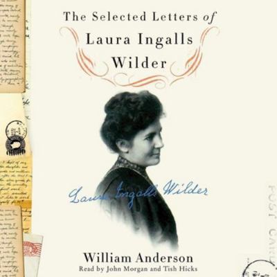 The Selected Letters of Laura Ingalls Wilder Li... 1504696301 Book Cover