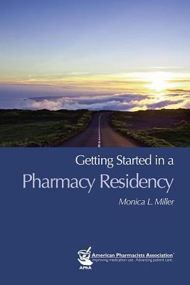 Getting Started in a Pharmacy Residency 1582121559 Book Cover