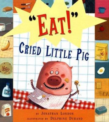 Eat, Cried Little Pig 0525469060 Book Cover