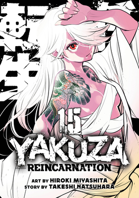 Yakuza Reincarnation Vol. 15 B0FK9KMFWB Book Cover