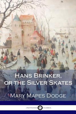 Hans Brinker, or the Silver Skates 1986033503 Book Cover