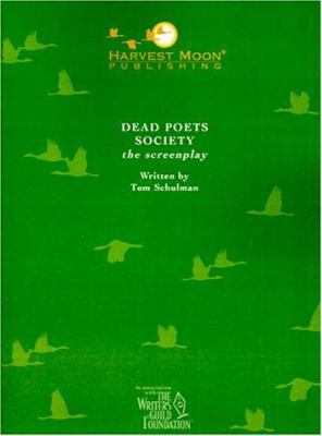 Dead Poets Society: The Screenplay 0967134501 Book Cover