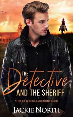The Detective and the Sheriff : A Gay M/M Romance