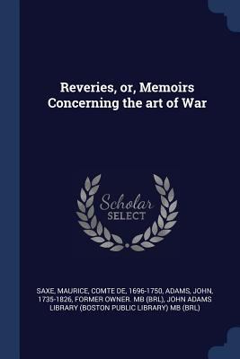 Reveries, or, Memoirs Concerning the art of War 1377064344 Book Cover