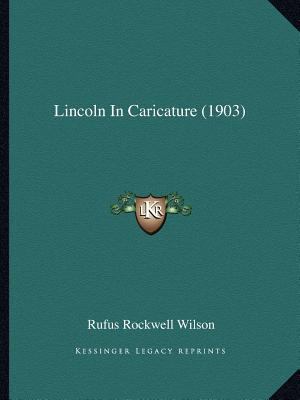 Lincoln In Caricature (1903) 1163958093 Book Cover