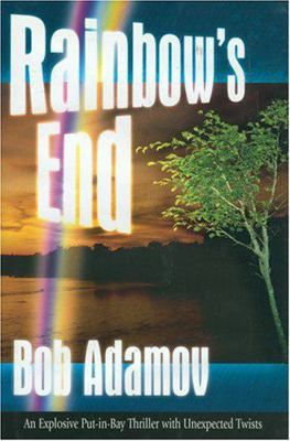 Rainbow's End : An Explosive Put-In-Bay Thrille... 1929774168 Book Cover