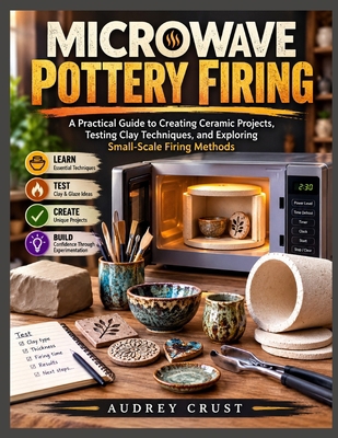 Microwave Pottery Firing: A Practical Guide to ... B0HF6HSLGB Book Cover
