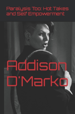 Paralysis Too: Hot Takes and Self Empowerment B0C2SD1G2Q Book Cover