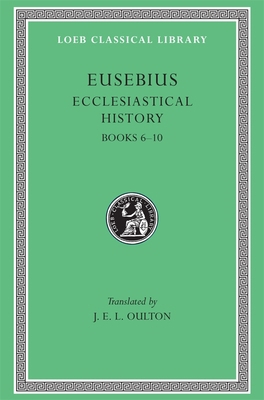 Ecclesiastical History, Volume II: Books 6-10 [Greek, Ancient (to 1453)] 0674992938 Book Cover