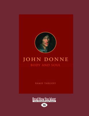 John Donne, Body and Soul 1459627172 Book Cover