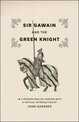 Sir Gawain and the Green Knight: In a Modern En... 0226283283 Book Cover