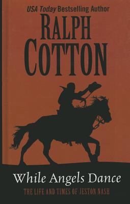 While Angels Dance (The Life and Times of Jesto... [Large Print] 1410466973 Book Cover