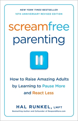 Screamfree Parenting, 10th Anniversary Revised ... 0767927435 Book Cover