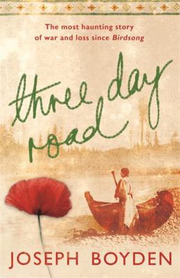 Three Day Road. Joseph Boyden 0753820811 Book Cover