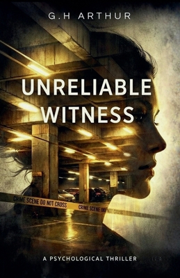 Unreliable Witness B0GGJCTW1Z Book Cover