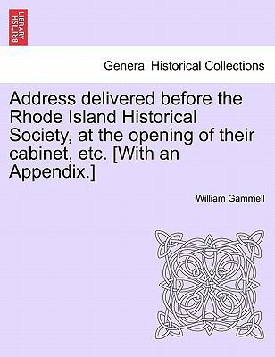 Address Delivered Before the Rhode Island Histo... 1241552606 Book Cover