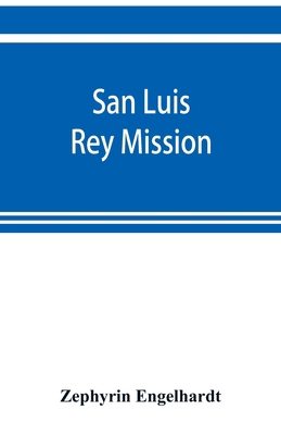 San Luis Rey Mission 9353899206 Book Cover