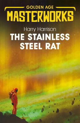 The Stainless Steel Rat: The Stainless Steel Ra... 1473227682 Book Cover