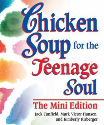 Chicken Soup for the Teenage Soul The Mini Edit... 0757307183 Book Cover