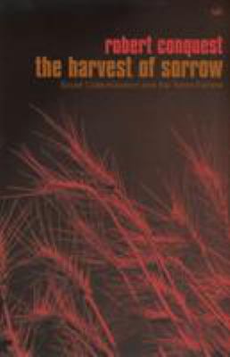 The Harvest of Sorrow: Soviet Collectivization ... 0712697500 Book Cover