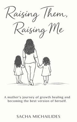 Raising Them, Raising Me 1970577940 Book Cover