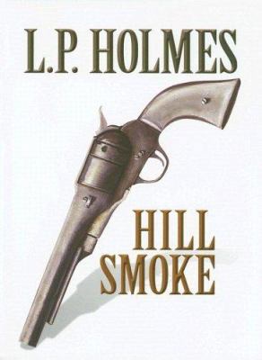 Hill Smoke [Large Print] 1585476161 Book Cover